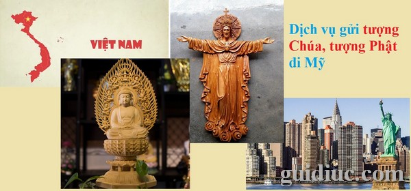 dịch vụ gửi tượng Chúa, tượng Phật đi Mỹ